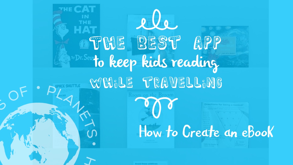 The Best App to Keep Kids Reading while Travelling Feature Image