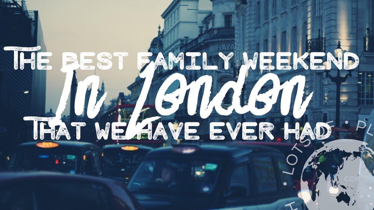 Family Weekend in London Feature Image