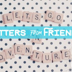 Letters from Friends: Kids Travelling Full Time.